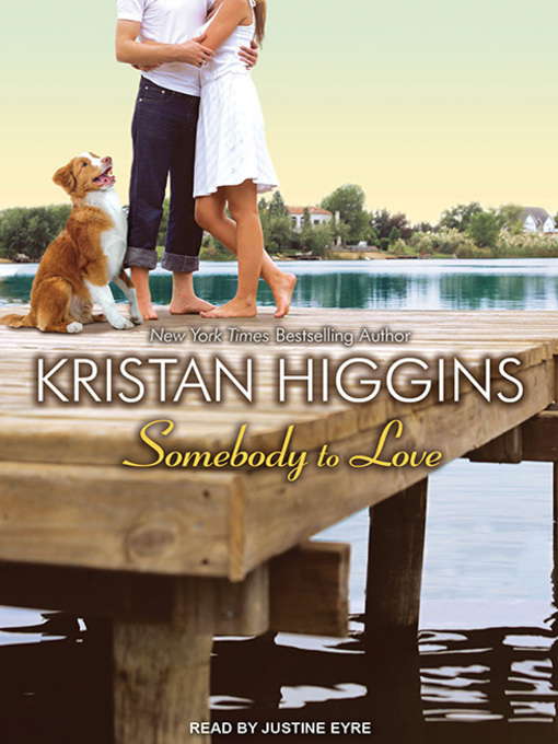 Title details for Somebody to Love by Kristan Higgins - Wait list